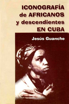 Iconograf�a de africanos y descendientes en Cuba