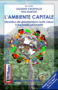 Copertina de L'ambiente capitale. Alternative alla globalizzazione contro natura: Cuba investe sull'Umanit�