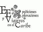 Introducci�n al estudio de los pueblos y culturas abor�genes del Caribe, su rescate y conservaci�n, desde la perspectiva de las expediciones, exploraciones y viajeros