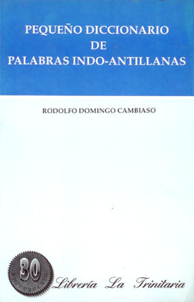 Pequeno Diccionario de Palabras Indo-Antillanas
