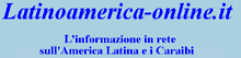 Latinoamerica-online.it - Politica, attualit, archeologia e scienza. Direttore Nicoletta Manuzzato